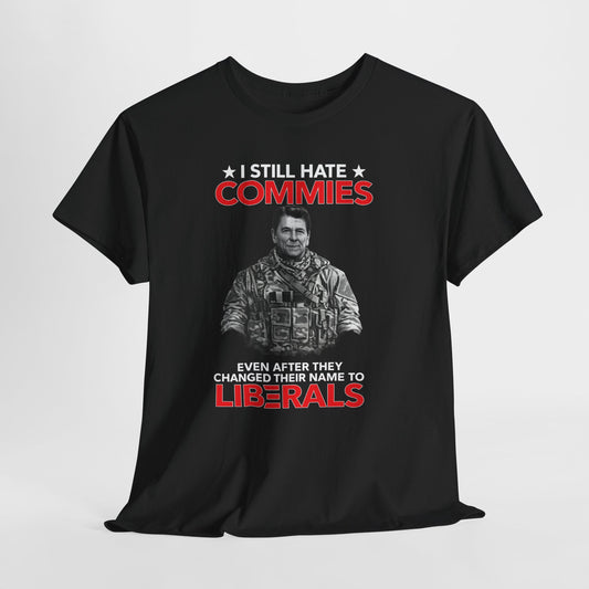 STILL HATE COMMIES TEE SHIRT