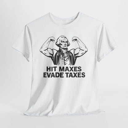 HIT MAXES EVADE TAXES