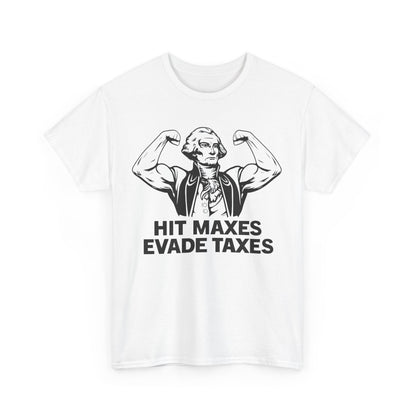 HIT MAXES EVADE TAXES