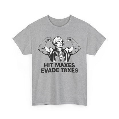 HIT MAXES EVADE TAXES